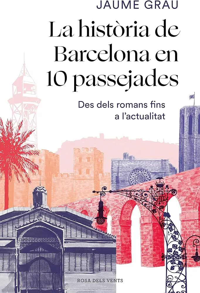 La història de Barcelona en 10 passejades