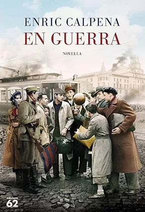 'En guerra' d'Enric Calpena (Edicions 62)