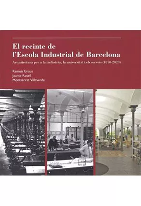 El recinte de l'escola industrial de Barcelona