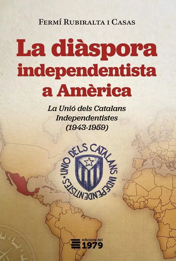 'La diàspora independentista a Amèrica', de Fermí Rubiralta