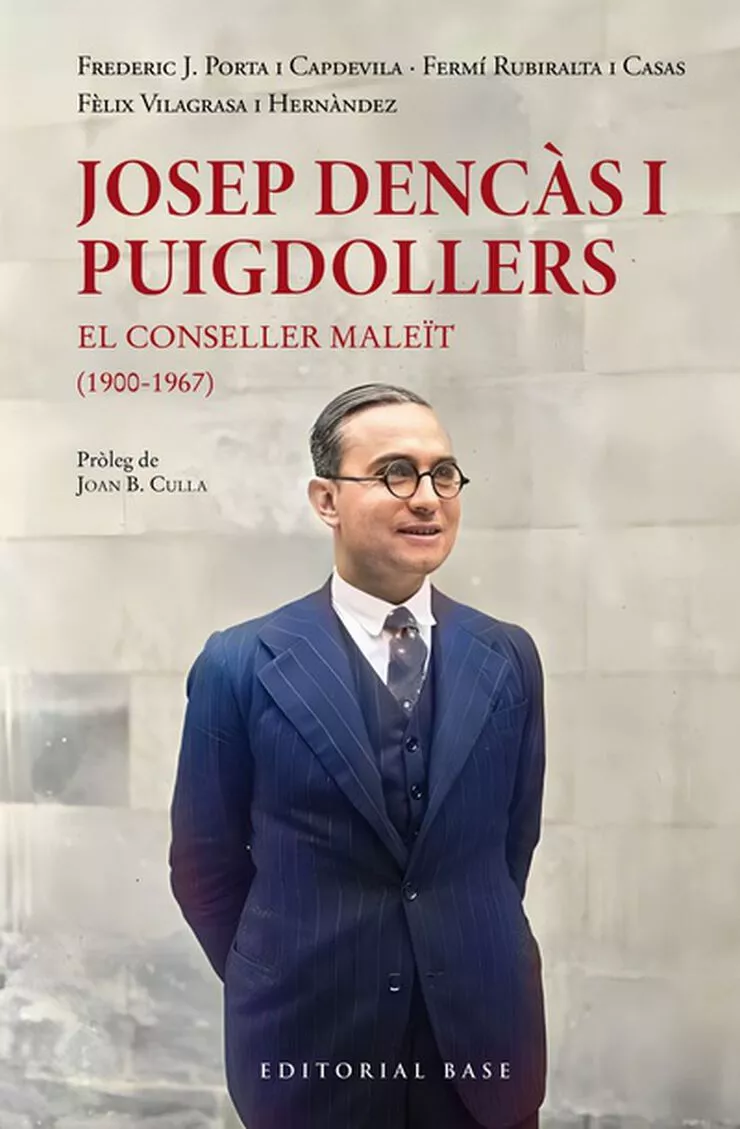 Josep Dencàs i Puigdollers. El conseller maleït