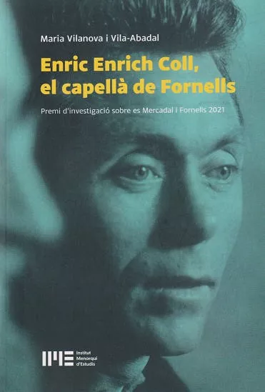 Enric Enrich Coll, el capellà de Fornells