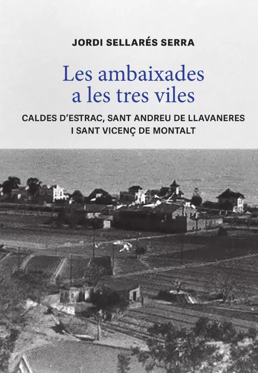 Les ambaixades a les tres viles